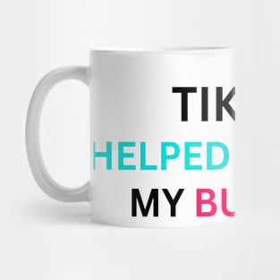 TIKTOK HELPED ME GROW MY BUSINESS Mug